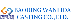 Baoding Wanlida Casting Co. ,Ltd.